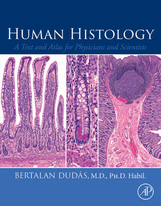 Human Histology A Text and Atlas for Physicians  and Scientists