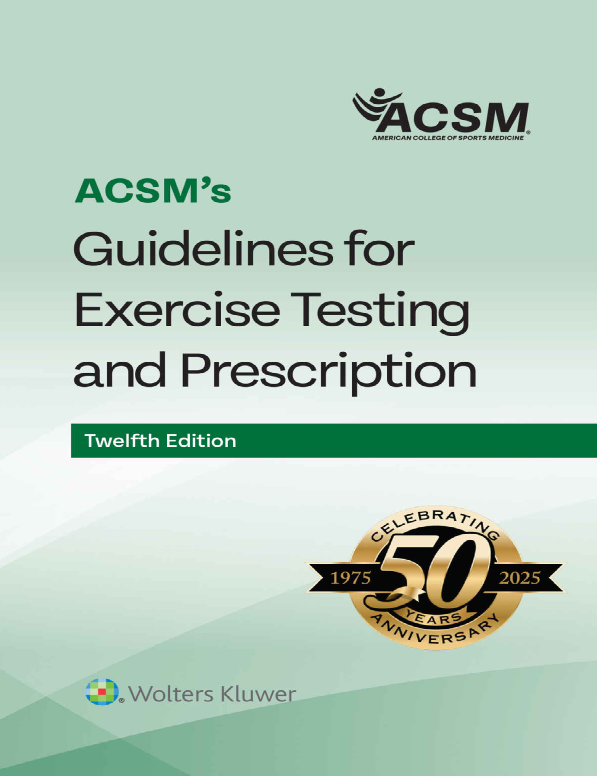 ACSM’s Guidelines for Exercise Testing and Prescription Twelfth Edition