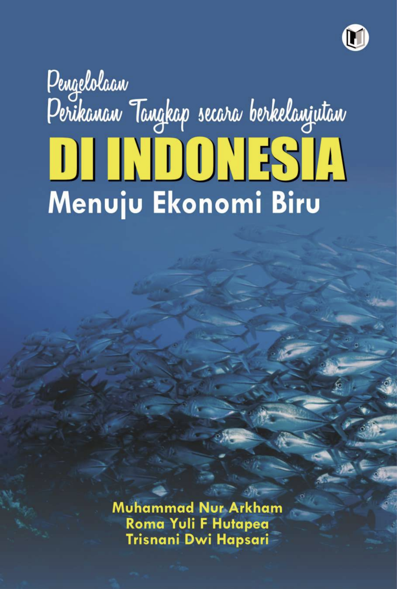 PENGELOLAAN PERIKANAN TANGKAP SECARA BERKELANJUTAN  DI INDONESIA MENUJU EKONOMI BIRU