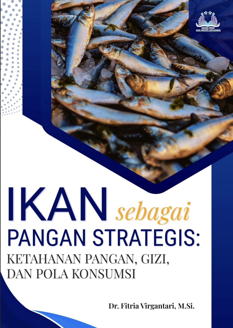 IKAN sebagai PANGAN STRATEGIS: KETAHANAN PANGAN, GIZI DAN POLA KONSUMSI