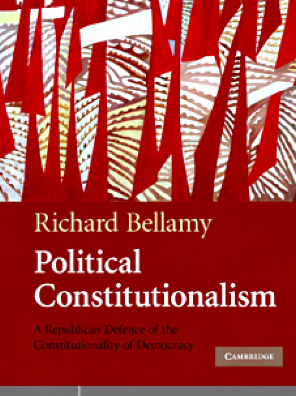 POLITICAL  CONSTITUTIONALISM: A REPUBLICAN DEFENCE OF THE CONSTITUTIONALITY  OF DEMOCRACY