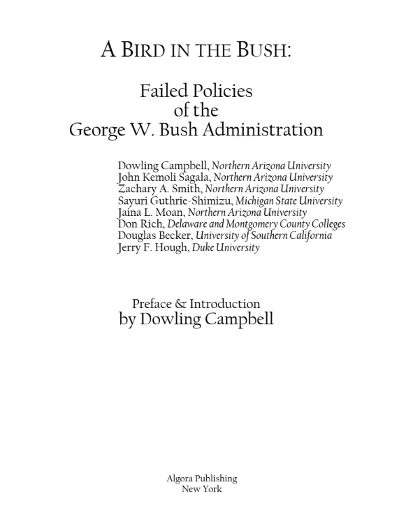 A BIRD IN THE BUSH: Failed Policies of the  George W. Bush Administration