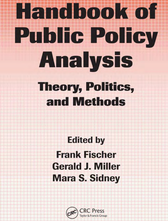 Handbook of Public Policy Analysis Theory, Politics, and Methods