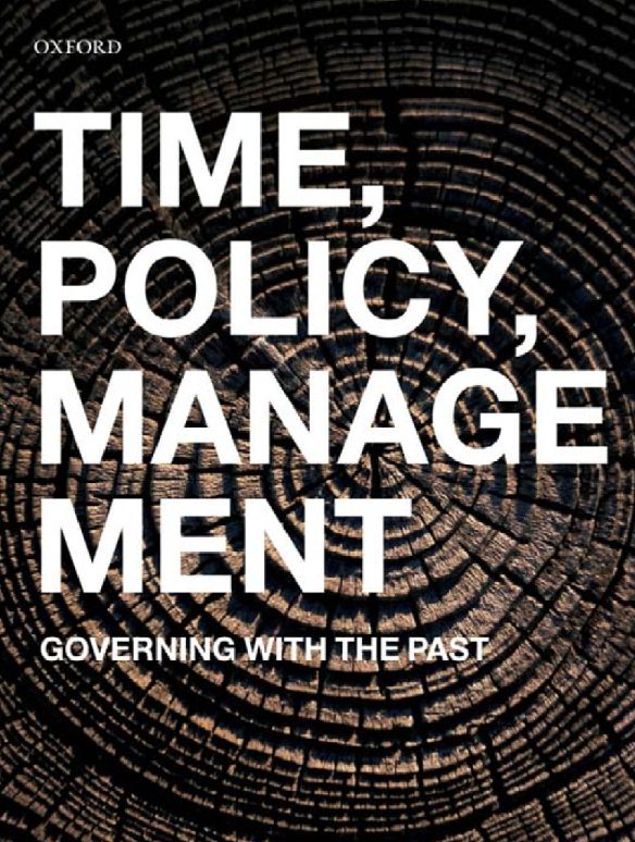 Time, Policy, Management Governing with the Past  