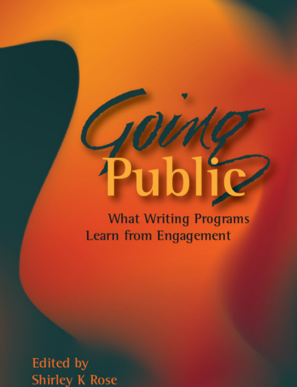 Going Public What Writing Programs Learn from Engagement