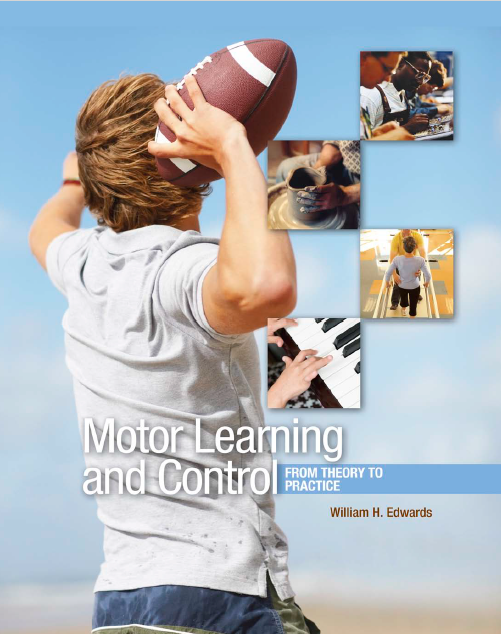 Motor Learning and Control From Theory to Practice