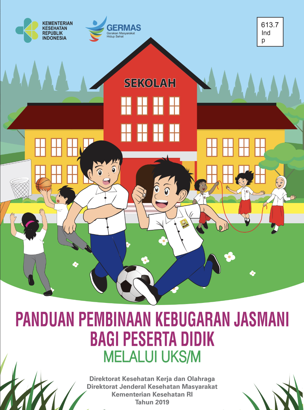 PANDUAN PEMBINAAN KEBUGARAN JASMANI  BAGI PESERTA DIDIK MELALUI UKS/M