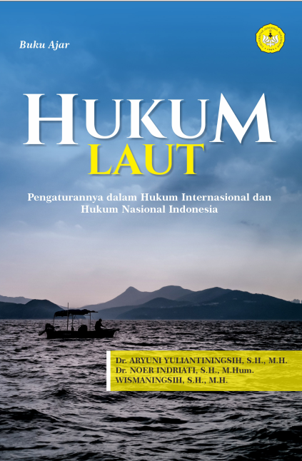 Hukum Laut-Pengaturannya dalam Hukum Internasional dan Hukum Nasional Indonesia