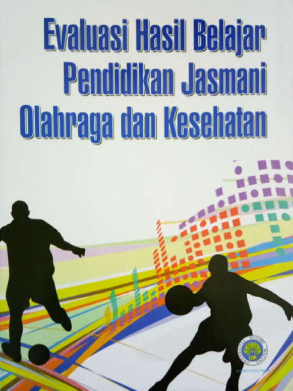 EVALUASI HASIL BELAJAR PENDIDIKAN JASMANI OLAHRAGA DAN KESEHATAN