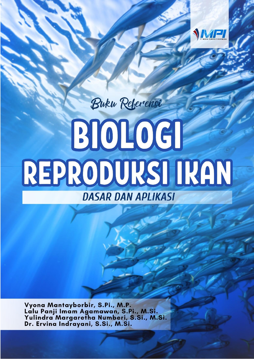 BIOLOGI REPRODUKSI IKAN - DASAR DAN APLIKASI