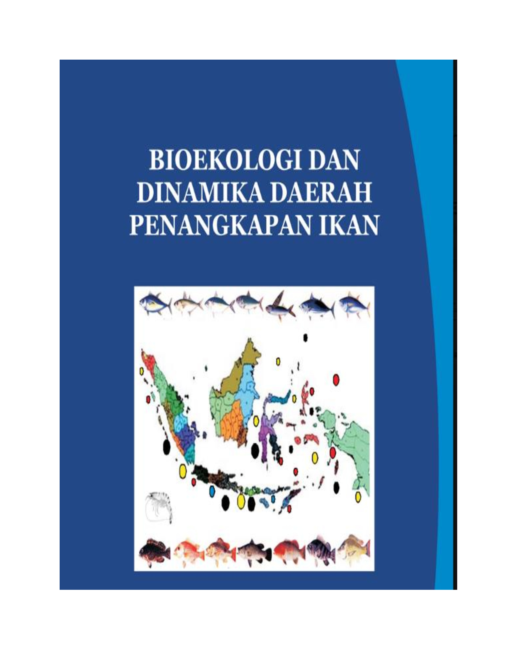 BIOEKOLOGI DAN DINAMIKA DAERAH PENANGKAPAN IKAN