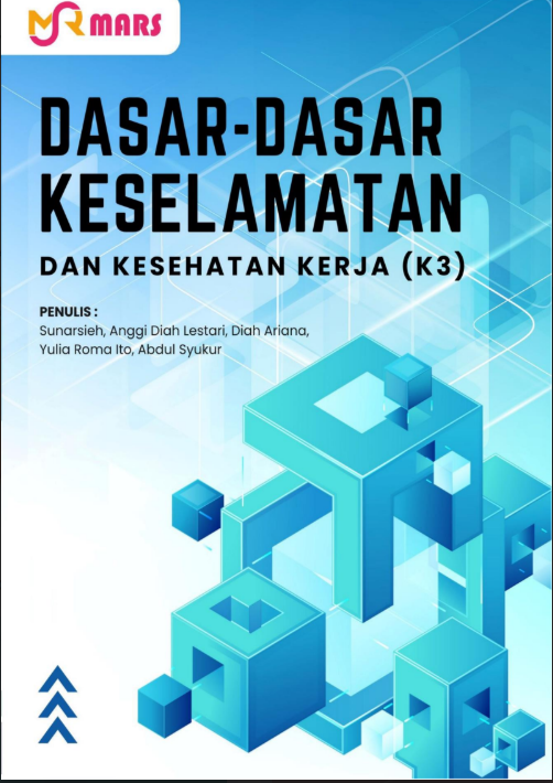 DASAR-DASAR KESELAMATAN DAN KESEHATAN KERJA (K3)