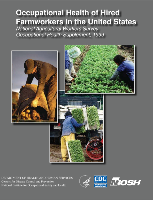Occupational Health of Hired Farmworkers in the United States National Agricultural Workers Survey Occupational Health Supplement, 1999