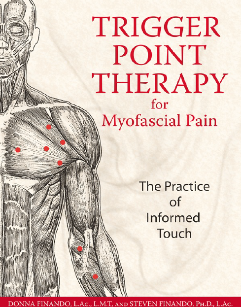 Trigger Point Therapy for Myofascial Pain_ The Practice of Informed Touch 