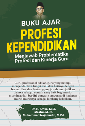 PROFESI KEPENDIDIKAN  (Menjawab Problematika Profesi dan Kinerja Guru) 