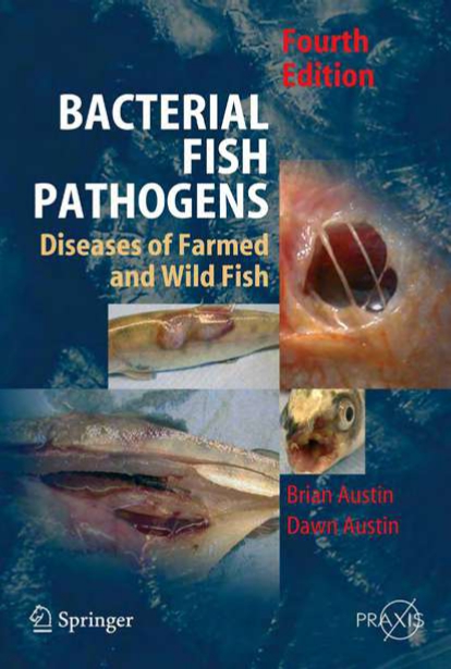 Bacterial Fish Pathogens Diseases of Farmed and Wild Fish