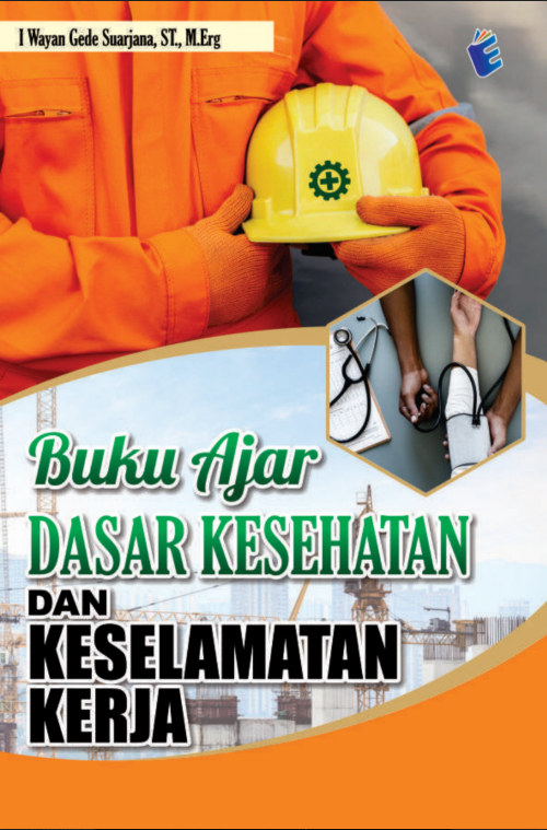 DASAR KESEHATAN DAN KESELAMATAN KERJA