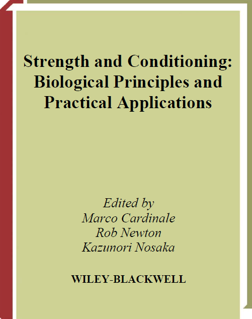 Strength and Conditioning_Biological Principles and Practical Application 