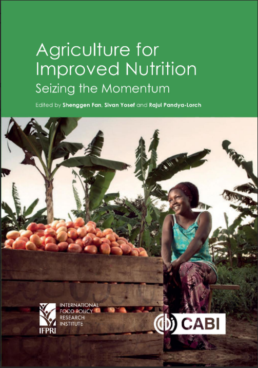Agriculture for Improved Nutrition: Seizing the Momentum