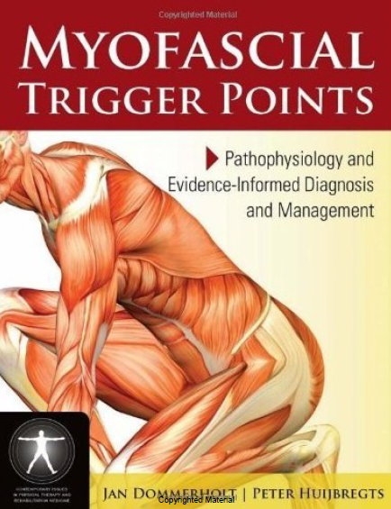 Myofascial Trigger Points_ Pathophysiology and Evidence-Informed Diagnosis and Management (Contemporary Issues in Physical Therapy and Rehabilitation Medicine) 