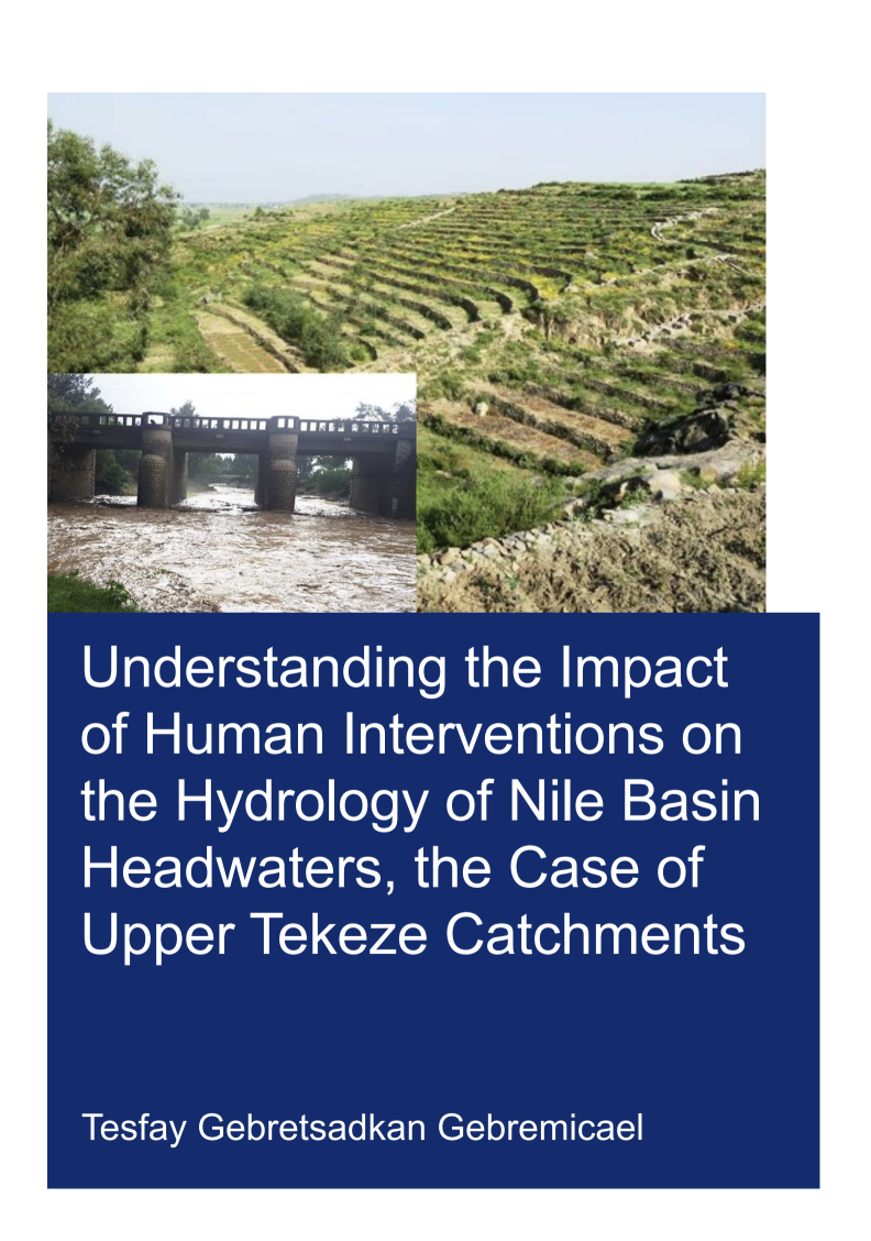Understanding the Impact of Human Interventions on the Hydrology of Nile Basin Headwaters, the Case of Upper Tekeze Catchments