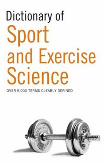 Dictionary of Sport and Exercise Science