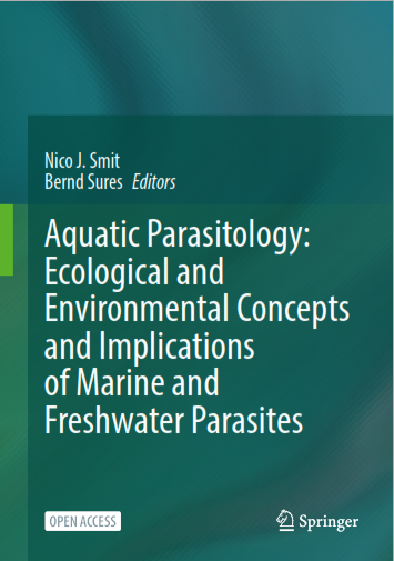 Aquatic Parasitology: Ecological and Environmental Concepts and Implications of Marine and Freshwater Parasites