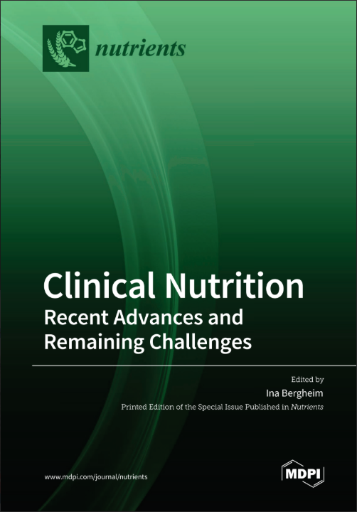 Clinical Nutrition: Recent Advances and Remaining Challenges