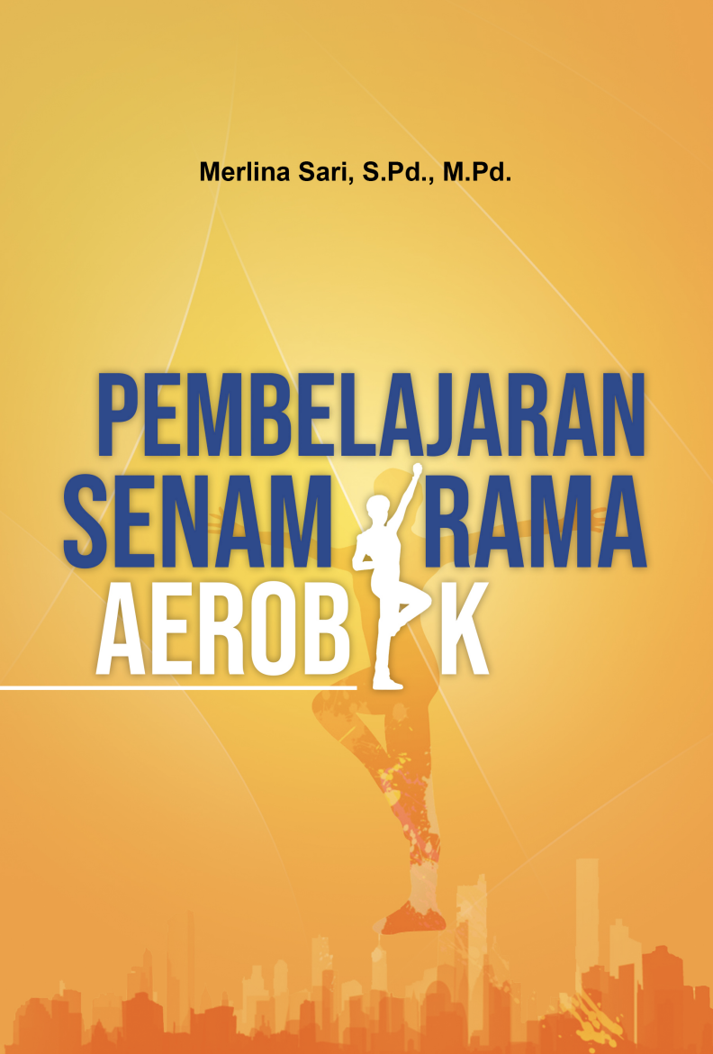 PEMBELAJARAN SENAM IRAMA AEROBIK