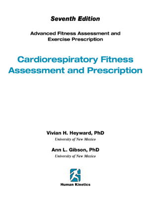 Advanced Fitness Assessment and  Exercise Prescription Cardiorespiratory Fitness Assessment and Prescription