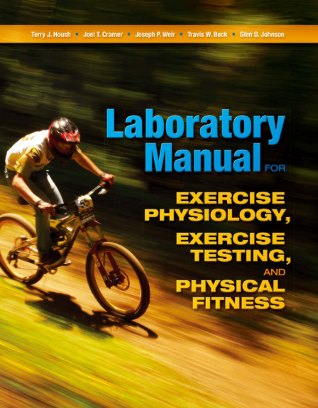 LABORATORY MANUAL FOR EXERCISE PHYSIOLOGY, EXERCISE TESTING, AND PHYSICAL FITNESS