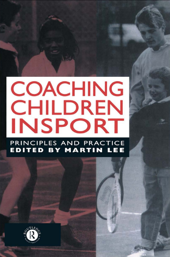 Coaching Children in Sport: Principles and practice