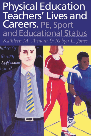 Physical Education Teachers’ Lives and Careers: PE, Sport and Educational Status