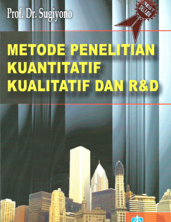 METODE PENELITIAN KUANTITATIF, KUALITATIF DAN R &. D